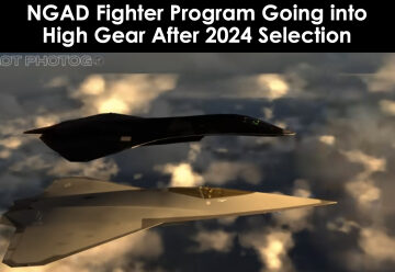 US Air Force NGAD Fighter Program Goes into High Gear After 2024 Selection