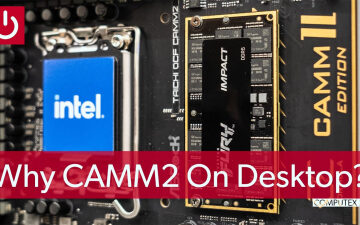 Why MSI, Asus, and Asrock are testing CAMM2 on desktop