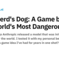 Shepherd’s Dog: A Game by the Most Dangerous AI Model