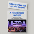 [Infographic] [Galaxy Unpacked July 2026] Highlights From Galaxy Unpacked